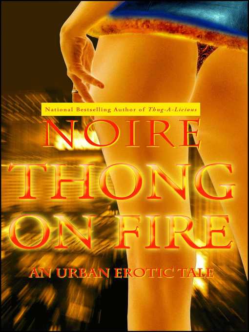 Title details for Thong on Fire by Noire - Available